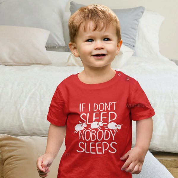 If I Don't Sleep Nobody Sleeps Baby T-shirt