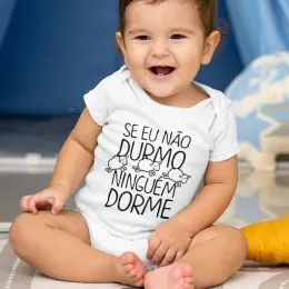 Se Eu não Durmo Ninguém Dorme Babygrow