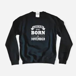 Sweatshirt Legends are Born in - Mês Personalizado