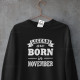 Legends are Born in Large Size Sweatshirt - Custom Month