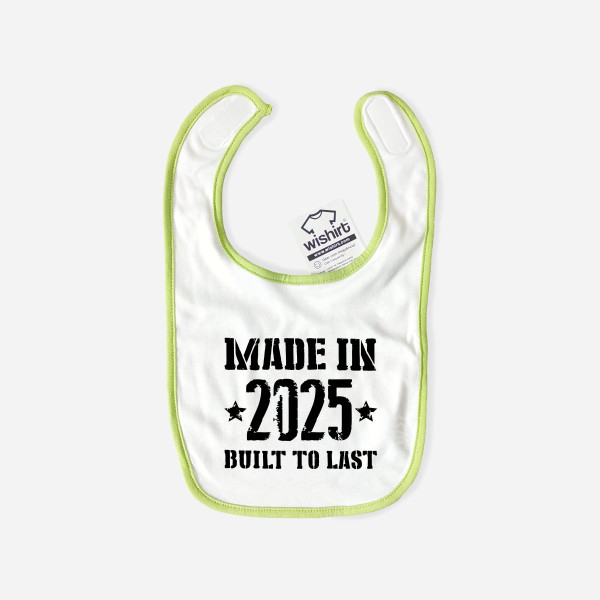 Made in Built to Last Bib - Customizable Year Made in Built to Last Bib - Customizable Year