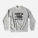 Made in Built to Last Sweatshirt - Customizable Year