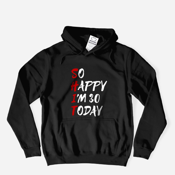 So Happy Today Hoodie - Customizable Age