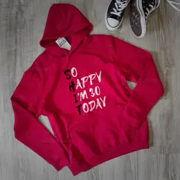 So Happy Today Large Size Hoodie - Customizable Age