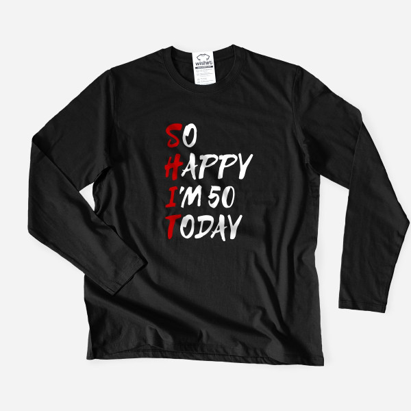 So Happy Today Large Size Long Sleeve T-shirt