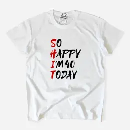 So Happy Today Large Size T-shirt - Customizable Age