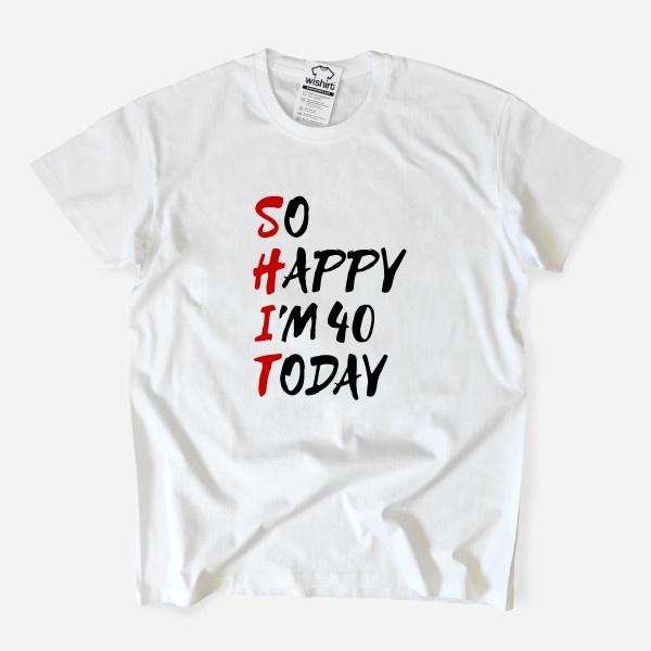 So Happy Today Large Size T-shirt - Customizable Age