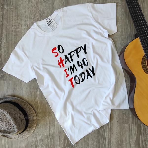 So Happy Today Large Size T-shirt - Customizable Age
