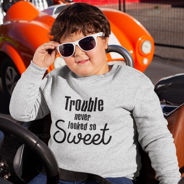 Sweatshirt Trouble never looked so Sweet para Criança