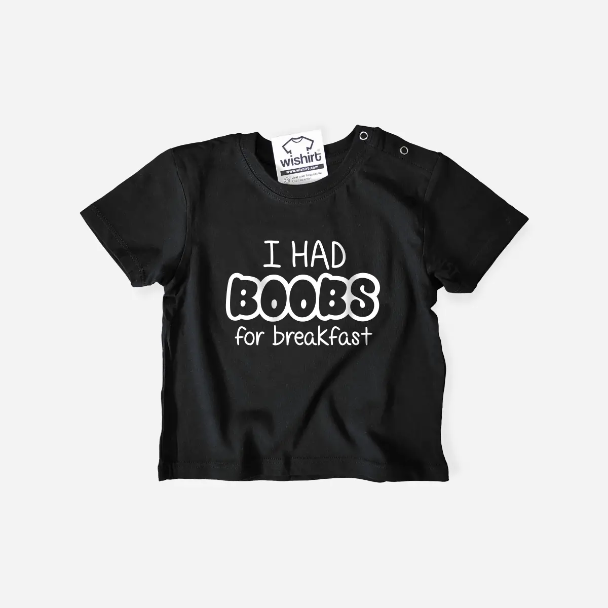 T-shirt I Had Boobs for Breakfast para Bebé - Wishirt
