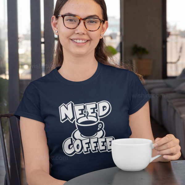 T-shirt Need Coffee para Mulher