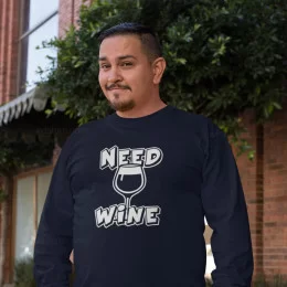 Need Wine Large Size Long Sleeve T-shirt