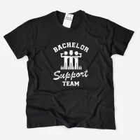 Bachelor Support Team T-shirt