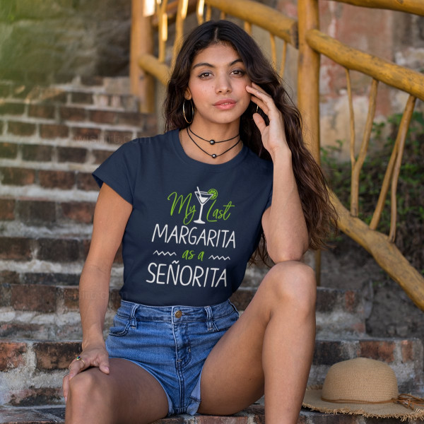 T-shirt My Last Margarita as a Señorita