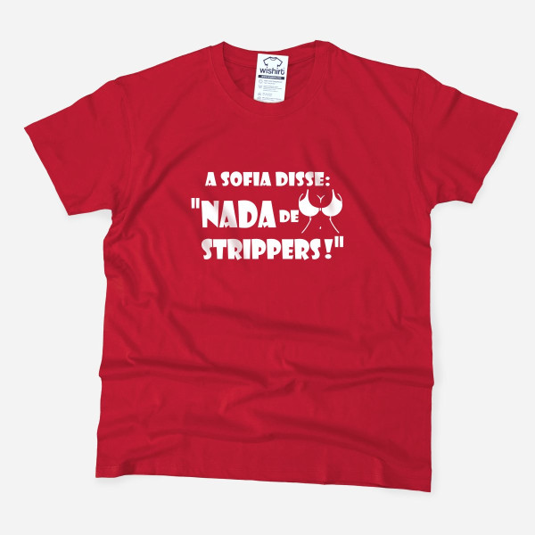 T-shirt Tamanho Grande Nada de Strippers Nome Personalizável