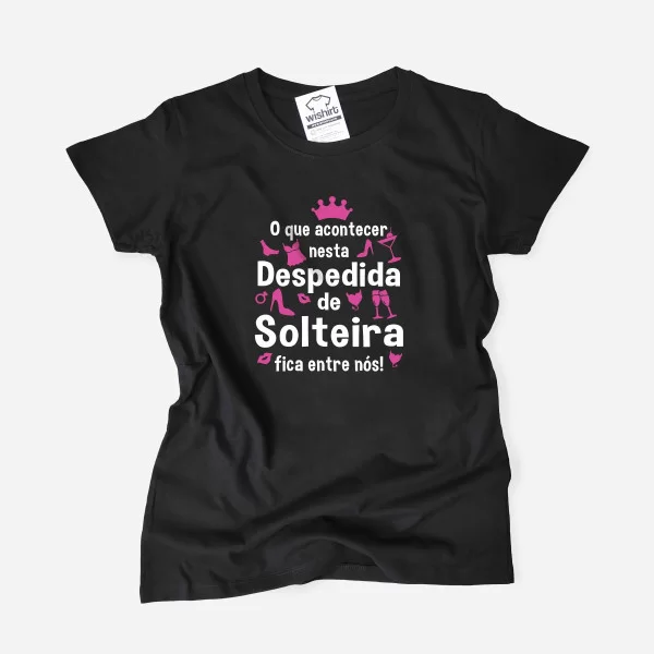 O Que Acontecer Nesta Despedida de Solteira T-shirt O Que Acontecer Nesta Despedida de Solteira T-shirt