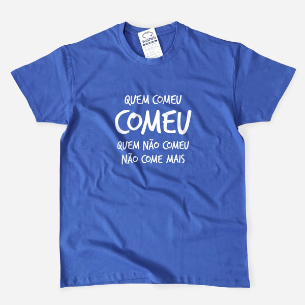 T-shirt Tamanho Grande Quem Comeu Comeu