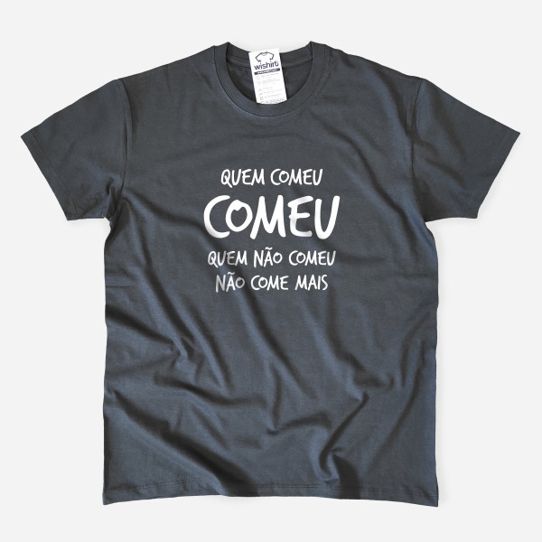 T-shirt Quem Comeu Comeu para Homem