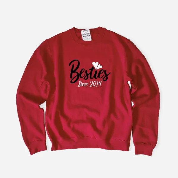 Besties Since Large Size Sweatshirt - Customizable Year Besties Since Large Size Sweatshirt - Customizable Year