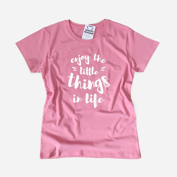 T-shirt Enjoy the Little Things in Life para Mulher