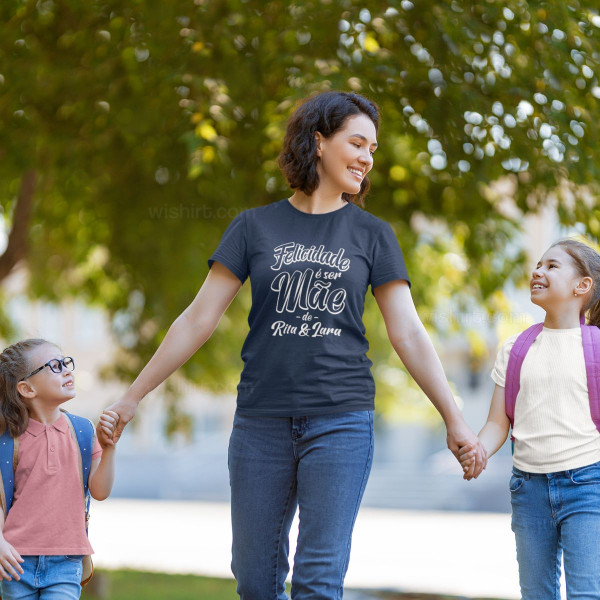 T-shirt Felicidade é ser Mãe - Nomes Filhos Personalizáveis