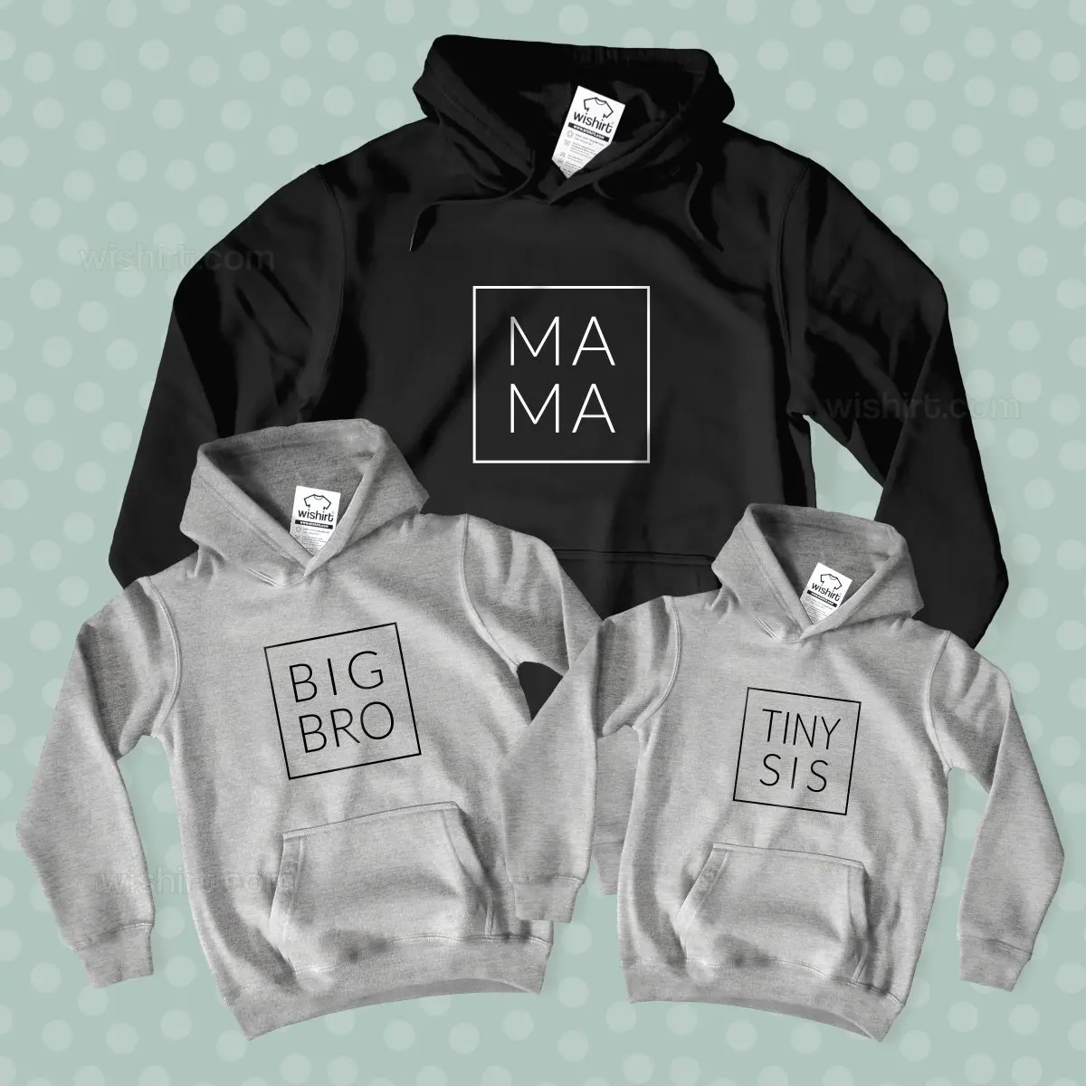 Matching Hoodie Set MAMA BIG BRO TINY SIS Wishirt