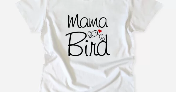 T-shirt Mama Bird para Mulher - Wishirt T-shirts