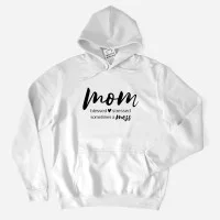 Mom, Blessed, Stressed, Sometimes a Mess Hoodie