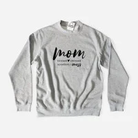 Mom, Blessed, Stressed, Sometimes a Mess Sweatshirt
