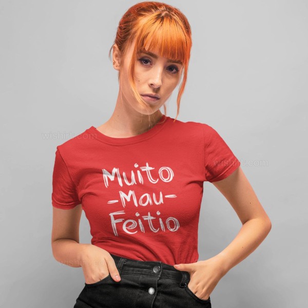 T-shirt Muito Mau Feitio para Mulher