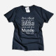 T-shirt Para o Mundo és uma Mãe - Nomes Personalizáveis