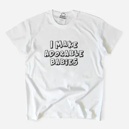 I Make Adorable Babies Men's T-shirt