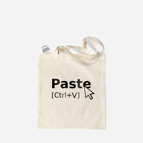 Paste Ctrl+V Cloth Bag