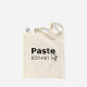 Paste Ctrl+V Cloth Bag