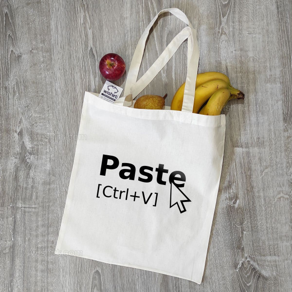 Paste Ctrl+V Cloth Bag