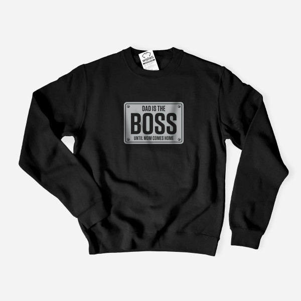 Dad is the Boss Large Size Sweatshirt