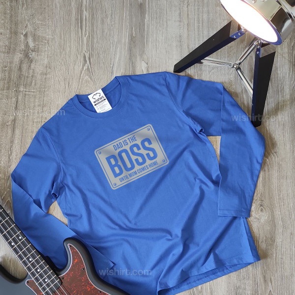 Dad is the Boss Large Size Long Sleeve T-shirt