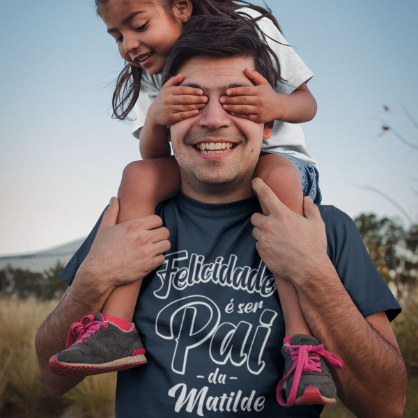 T-shirt Felicidade é ser Pai - Nomes Filhos Personalizáveis