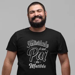 Felicidade é ser Pai Plus Size T-shirt - Custom Kids Name
