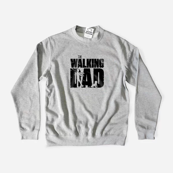 The Walking Dad V1 Sweatshirt The Walking Dad V1 Sweatshirt