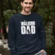 The Walking Dad V2 Sweatshirt The Walking Dad V2 Sweatshirt