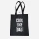 Cool Like Dad Cloth Bag Cool Like Dad Cloth Bag