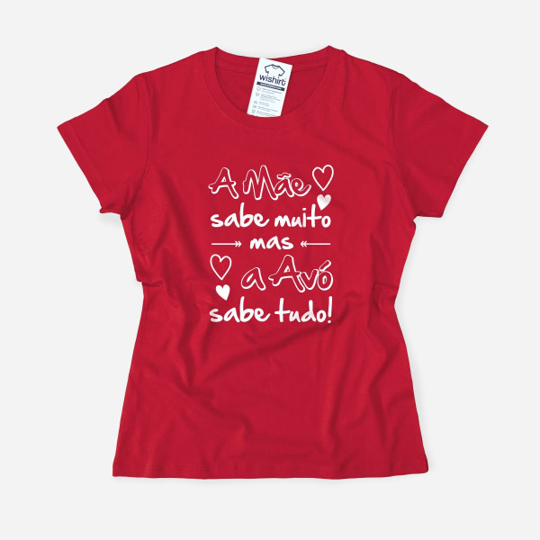 A Mãe sabe Muito mas a Avó sabe Tudo T-shirt