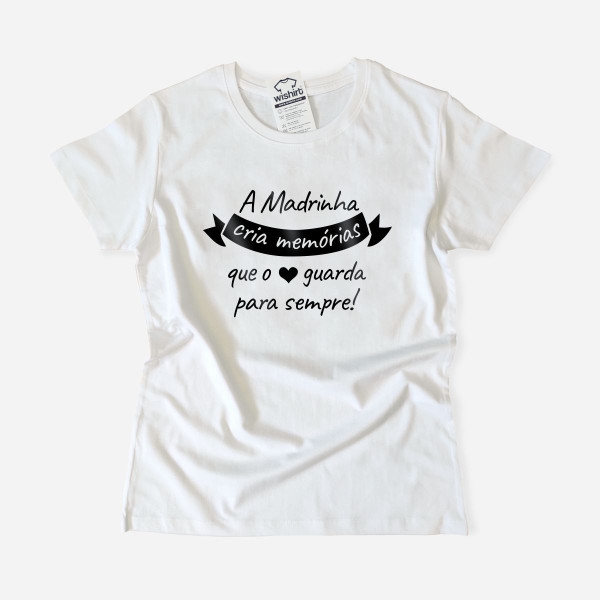 A Madrinha Cria Memórias T-shirt