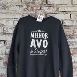Melhor Avô de Sempre Large Size Sweatshirt