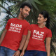 Nada Faz Sentido Matching T-shirt Set for Couples