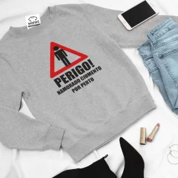 Perigo Namorado Ciumento por Perto Sweatshirt for Girlfriend
