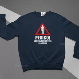 Perigo Namorado Ciumento Large Size Sweatshirt