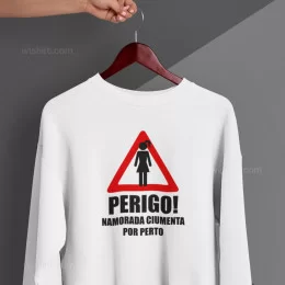 Perigo Namorada Ciumenta Large Size Sweatshirt