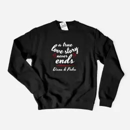 A True Love Story with Custom Names Large Size Sweatshirt